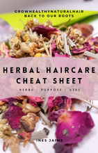 Load image into Gallery viewer, Herbal Haircare Cheat Sheet: The Plant-Powered Guide to Herbs for Hair Growth, Hair Health, Scalp Care & More!