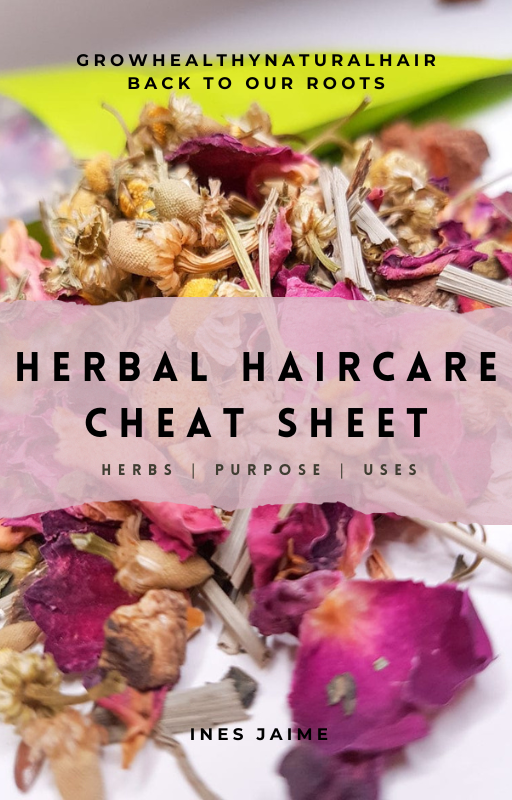 Herbal Haircare Cheat Sheet: The Plant-Powered Guide to Herbs for Hair Growth, Hair Health, Scalp Care & More!